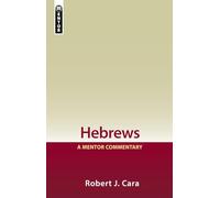 Hebrews: A Mentor Commentary