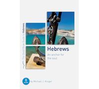 Hebrews: An Anchor for the Soul (Good Book Guides)