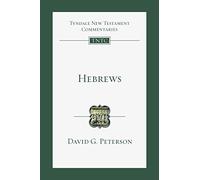 Hebrews: An Introduction and Commentary (Volume 15) (Tyndale New Testament Commentaries)