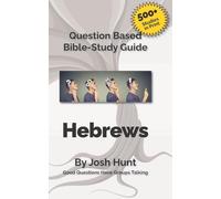 Hebrews: Good Questions Have Small Groups: 359 (Good Questions Have Groups Have Talking)