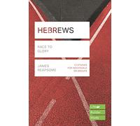Hebrews (Lifebuilder Study Guides): Race to Glory (Lifebuilder Bible Study Guides)