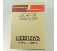 Hebrews: No. 15 (Tyndale New Testament Commentaries)