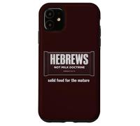 Hebrews Not Milk Doctrine Christian Bible Study Faith Design Case for iPhone 11