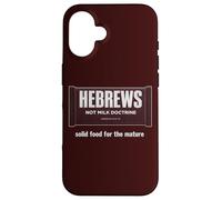 Hebrews Not Milk Doctrine Christian Bible Study Faith Design Case for iPhone 16
