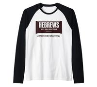 Hebrews Not Milk Doctrine Christian Bible Study Faith Design Raglan Baseball Tee