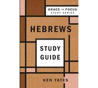 Hebrews: Partners with Christ, Study Guide