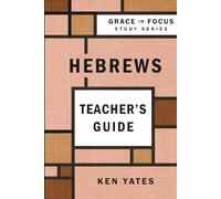Hebrews: Partners with Christ, Teacher's Guide