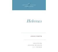 Hebrews: Volume 18 (Crossway Classic Commentaries, 18)