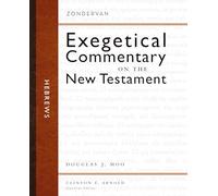 Hebrews (Zondervan Exegetical Commentary on the New Testament)