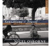 Hebrides Ensemble - Nigel Osbourne: Sensations Of Travel