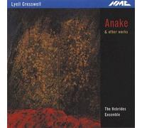 Hebrides Ensemble - Lyell Cresswell: Anake