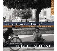 Hebrides Ensemble - Nigel Osbourne: Sensations Of Travel