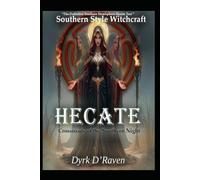 Hecate: Crossroads of the Southern Night (Southern Hemisphere Specific Witchcraft)
