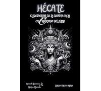 Hécate - El Despertar de la Devota en la Encrucijada del Alma (Arcanah Bacana)