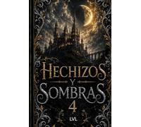 hechizos y sombras 4 xenoverso edición completa (saga Hechizos y Sombras edicion completa)