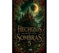 hechizos y sombras 5: Xenoverso 2 (saga Hechizos y Sombras edicion completa)