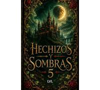 hechizos y sombras 5: Xenoverso 2 (saga Hechizos y Sombras edicion completa)