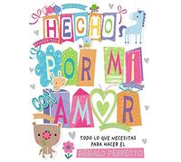 Hecho por mí con amor (Castellano - A PARTIR DE 6 AÑOS - MANIPULATIVOS (LIBROS PARA TOCAR Y JUGAR), POP-UPS - Otros libros)