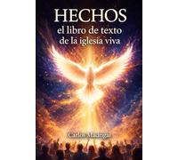 Hechos: El libro de texto de la iglesia viva