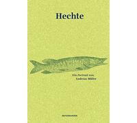 Hechte: Ein Portrait, Moller, Schalansky, Nordmann 9783751802130 New.