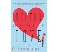 Hector and the Secrets of Love: A Novel (Hector's Journeys)