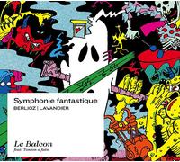 Berlioz & Lavandier - Symphonie Fantastique