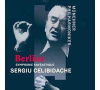 Munchner Philharmoniker & Sergiu Celibidache - Berlioz: Symphonie Fantastique
