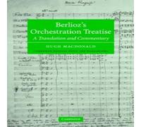 Hector Berlioz Berlioz's Orchestration Treatise: A Translation & Commentary Hector Berlioz Multicolor