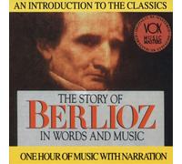 Hector Berlioz The Story of Berlioz in Words and Muic (CD) Album (US IMPORT)