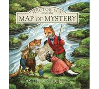 Hector Fox and the Map of Mystery: 4 (Hector Fox and Friends)