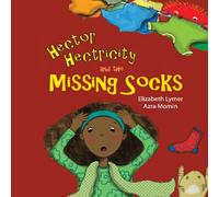 Hector Hectricity and the Missing Socks: A Prayerful Paracks Story: Volume 1