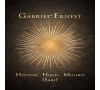 Hector Hugh Munro Gabriel-Ernest Paperback Book Hector Hugh Munro Multicolor