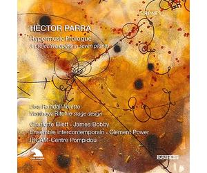 Hector Parra - Hypermusic Prologue - A Projective Opera In Seven Planes - E4z