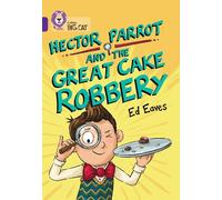 Hector Parrot and the Great Cake Robbery: Band 08/Purple (Collins Big Cat)