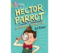 Hector Parrot, Schoolboy Detective : Band 11/Lime