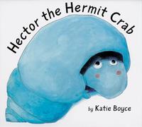 Hector the Hermit Crab