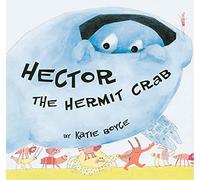 Hector the Hermit Crab