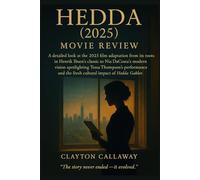 HEDDA [2025] Movie Review: A detailed look at the 2025 film adaptation from its roots in Henrik Ibsen’s classic to Nia DaCosta’s modern vision ... the fresh cultural impact of Hedda Gabler.