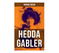 Hedda Gabler: Die Fatale Frau