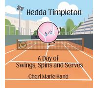 Hedda Timpleton - A Day of Swings, Spins and Serves