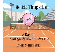 Hedda Timpleton - A Day of Swings, Spins and Serves