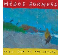 Hedge Burners - Fall Out Of The Future (Random Coloured Vinyl) (LP) (Ltd) [Analog] [Vinyl LP] [VINYL]