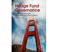 Hedge Fund Governance: Evaluating Oversight, Independence, and Conflicts