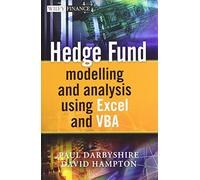 Hedge Fund Modelling and Analysis Using Excel and VBA (The Wiley Finance Series)