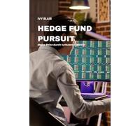 Hedge Fund Pursuit: Meine Reise durch turbulente Märkte
