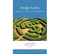 Hedge Funds – Structure, Strategies, and Performance – Financial Markets and Investments