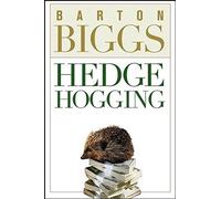Hedge Hogging by Biggs, Barton Published by John Wiley & Sons (2006)