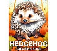 Hedgehog Coloring Book: 50 Unique Ilustrations for Stress Relief and Relaxation