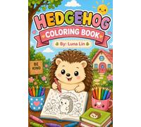 Hedgehog Coloring Book for Kids: Cute and Easy Kawaii Hedgehog Coloring Pages for Ages 4-8