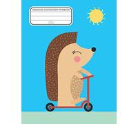 Hedgehog Composition Notebook: Hedgehog Riding a Scooter on the Cover of This Composition Notebook